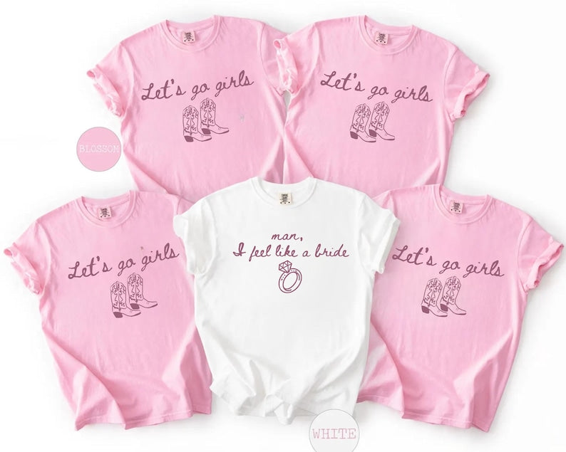 Western Nashville Bachelorette Shirts: Last Rodeo Country Shirts, Custom Let's Go Girls Bachelorette Party Tees, man I feels loke a bride
