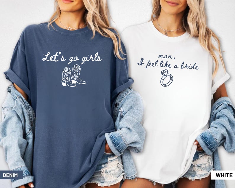 Western Nashville Bachelorette Shirts: Last Rodeo Country Shirts, Custom Let's Go Girls Bachelorette Party Tees, man I feels loke a bride