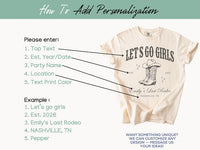 Let's Go Girls Custom Western Bachelorette Shirt, Last Rodeo Bachelorette Party TShirt Nashville Bach Trip Country Cowgirl Bride Bridesmaid
