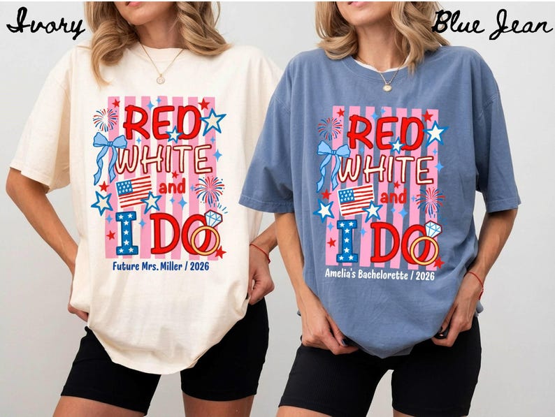 Custom Red White and I Do Shirt Personalized 4th of July Bachelorette Group Tee Matching Patriotic Party Comfort Colors All American Bride
