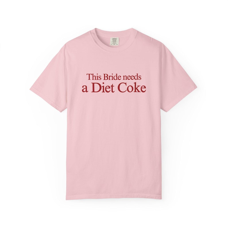 The Bride Needs a Diet Coke tshirt, Funny Bride Shirt, Bachelorette Party Tee, Wedding Morning Outfit, Bach Trip Shirt, Bridal Gift