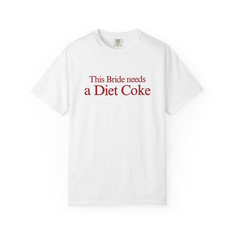 The Bride Needs a Diet Coke tshirt, Funny Bride Shirt, Bachelorette Party Tee, Wedding Morning Outfit, Bach Trip Shirt, Bridal Gift