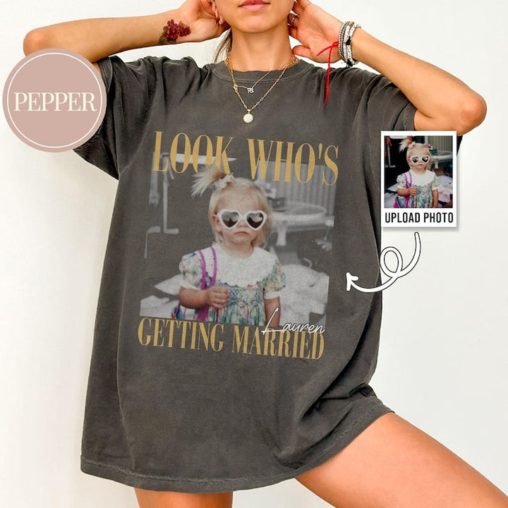 Personalised Bachelorette Shirts, Custom Photo Bride Shirt, Look Who's Getting Married Photo Shirt, Team Bride Shirt, Bridal Shower Gift