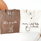 Man I Feel Like A Bride Shirt, Comfort Colors Western Bachelorette Tee, Lets Go Girls Cowgirl Bridal Party Shirt, Bride Tee