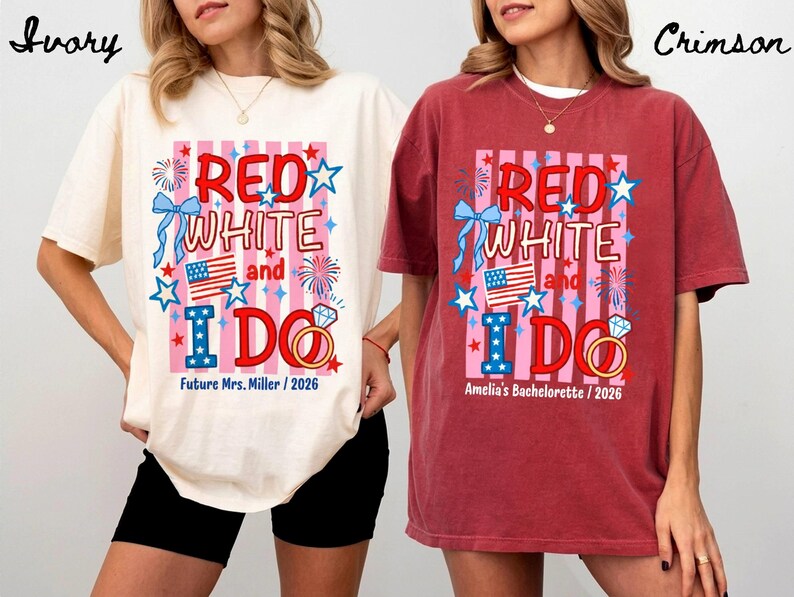 Custom Red White and I Do Shirt Personalized 4th of July Bachelorette Group Tee Matching Patriotic Party Comfort Colors All American Bride