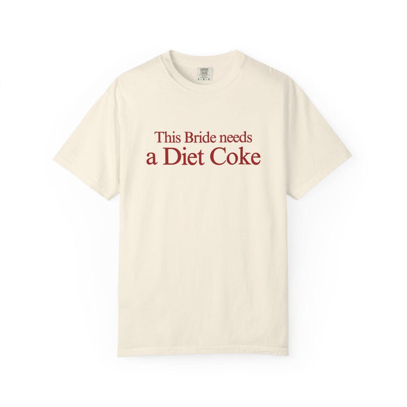 The Bride Needs a Diet Coke tshirt, Funny Bride Shirt, Bachelorette Party Tee, Wedding Morning Outfit, Bach Trip Shirt, Bridal Gift