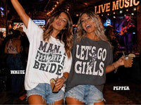 Nashville Bachelorette Shirts, Let’s Go Girls Shirt Man I Feel Like a Bride Cowgirl Bachelorette Outfit Western Bride Party, Girls Trip Tees
