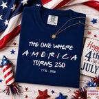 Comfort Colors® The One Where America Turns 250 Years Shirt, USA Patriotic 1776-2026, 4th of July, 250th Anniversary Gift, Independence Day