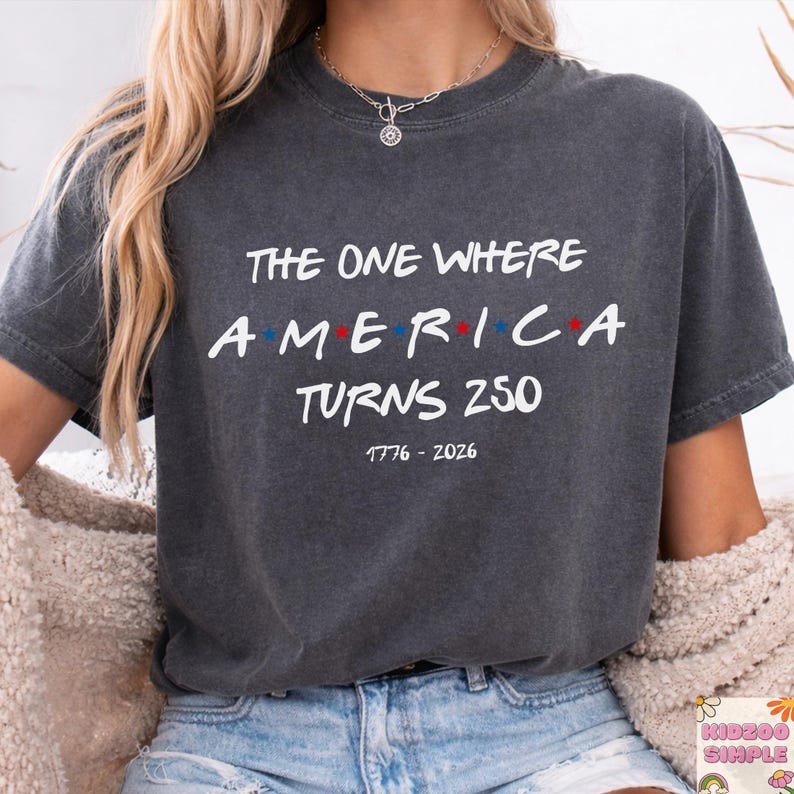 Comfort Colors® The One Where America Turns 250 Years Shirt, USA Patriotic 1776-2026, 4th of July, 250th Anniversary Gift, Independence Day
