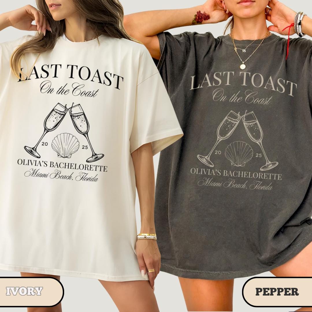 Last Toast on the Coast bachelorette shirt, Beach Bachelorette Shirts, Custom Bachelorette Party Shirts, Personalized Luxury Bachelorette