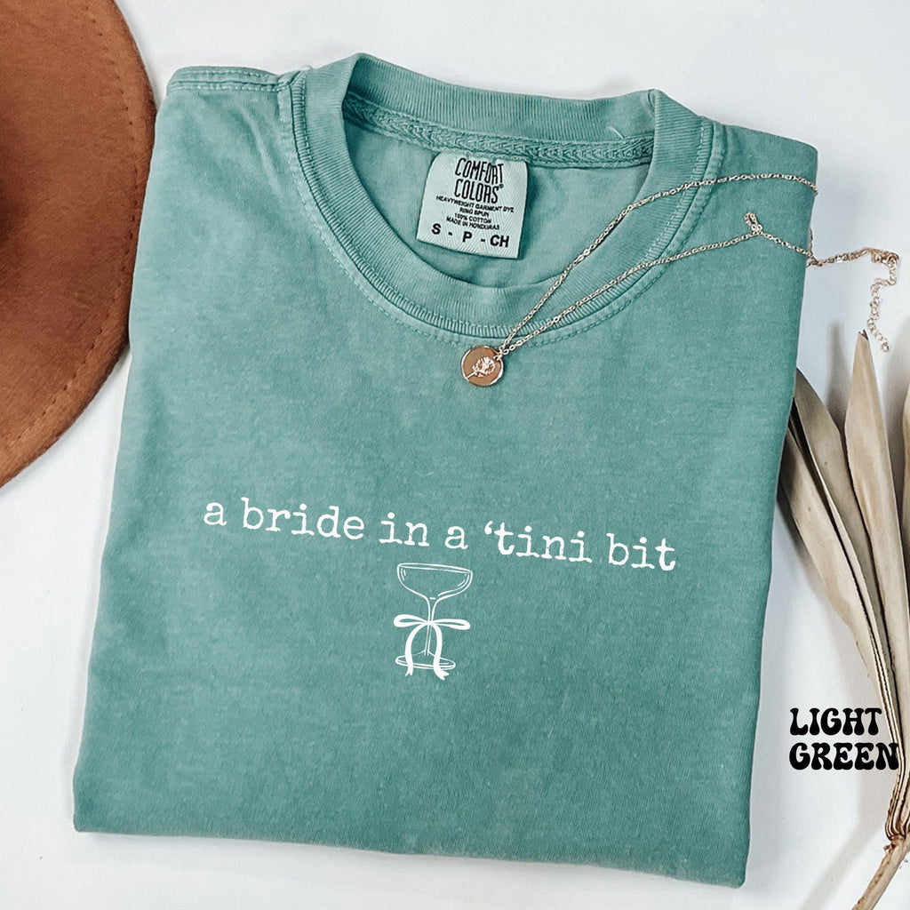 Comfort Colors A Bride in a Tini Bit Bride Shirt,Espresso Martini Themed Future Mrs Tshirt,Tini Bit Engaged,Bridal Shower Gift Idea