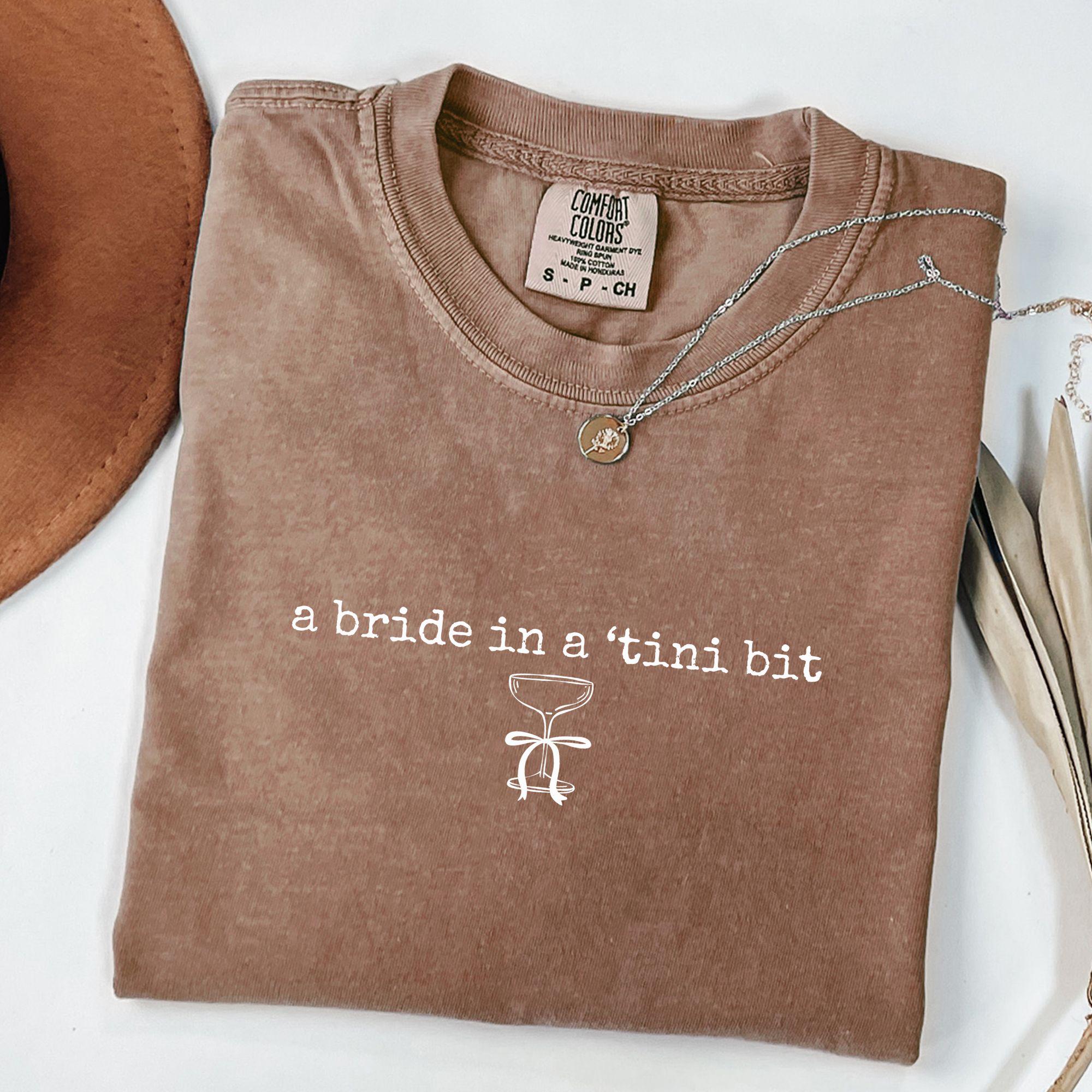 Comfort Colors A Bride in a Tini Bit Bride Shirt,Espresso Martini Themed Future Mrs Tshirt,Tini Bit Engaged,Bridal Shower Gift Idea