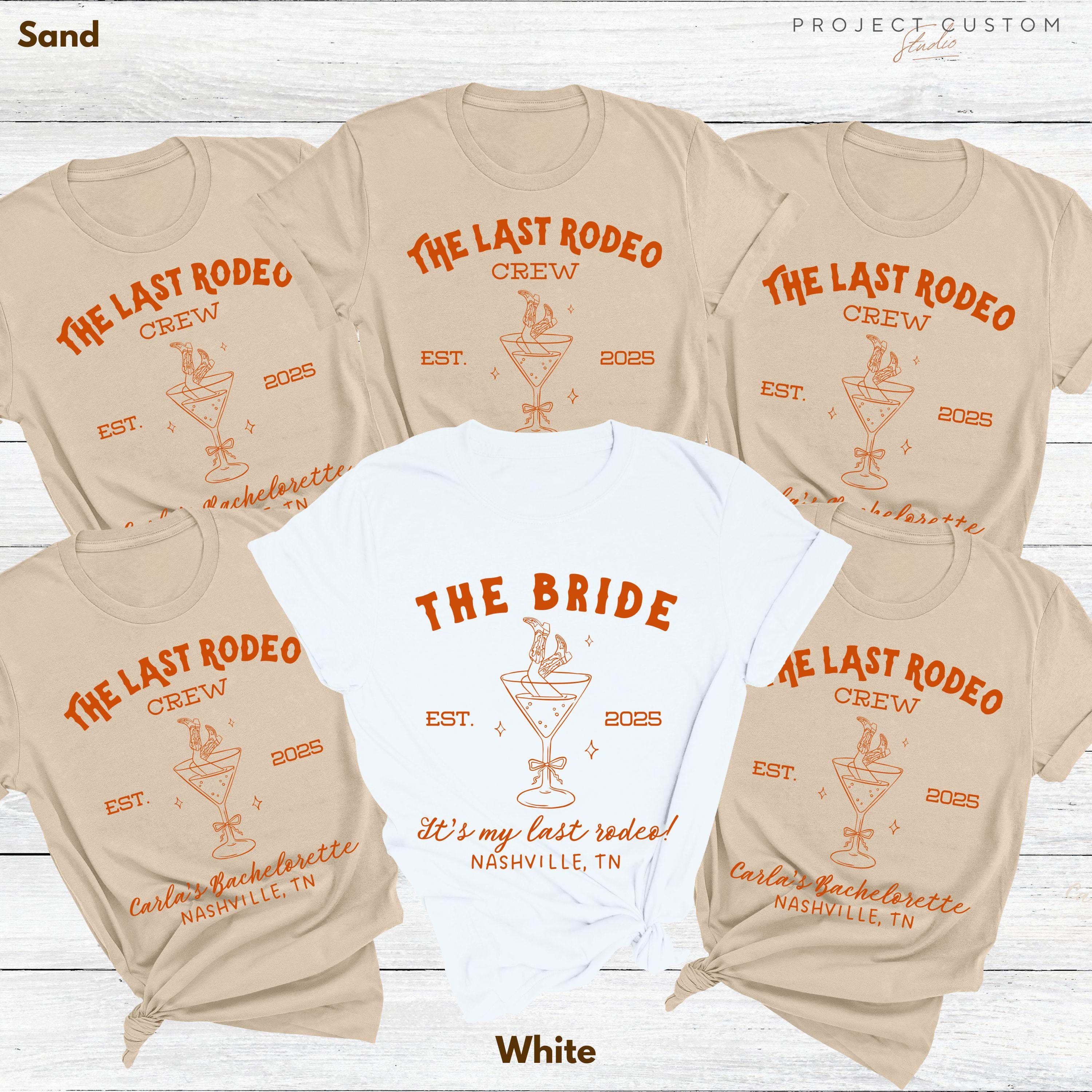 Custom Last Rodeo Crew Bachelorette Shirts Western Country Bach Nashville Bachelorette Party Cowgirl Bridal Party Tshirt Bridesmaid Gifts