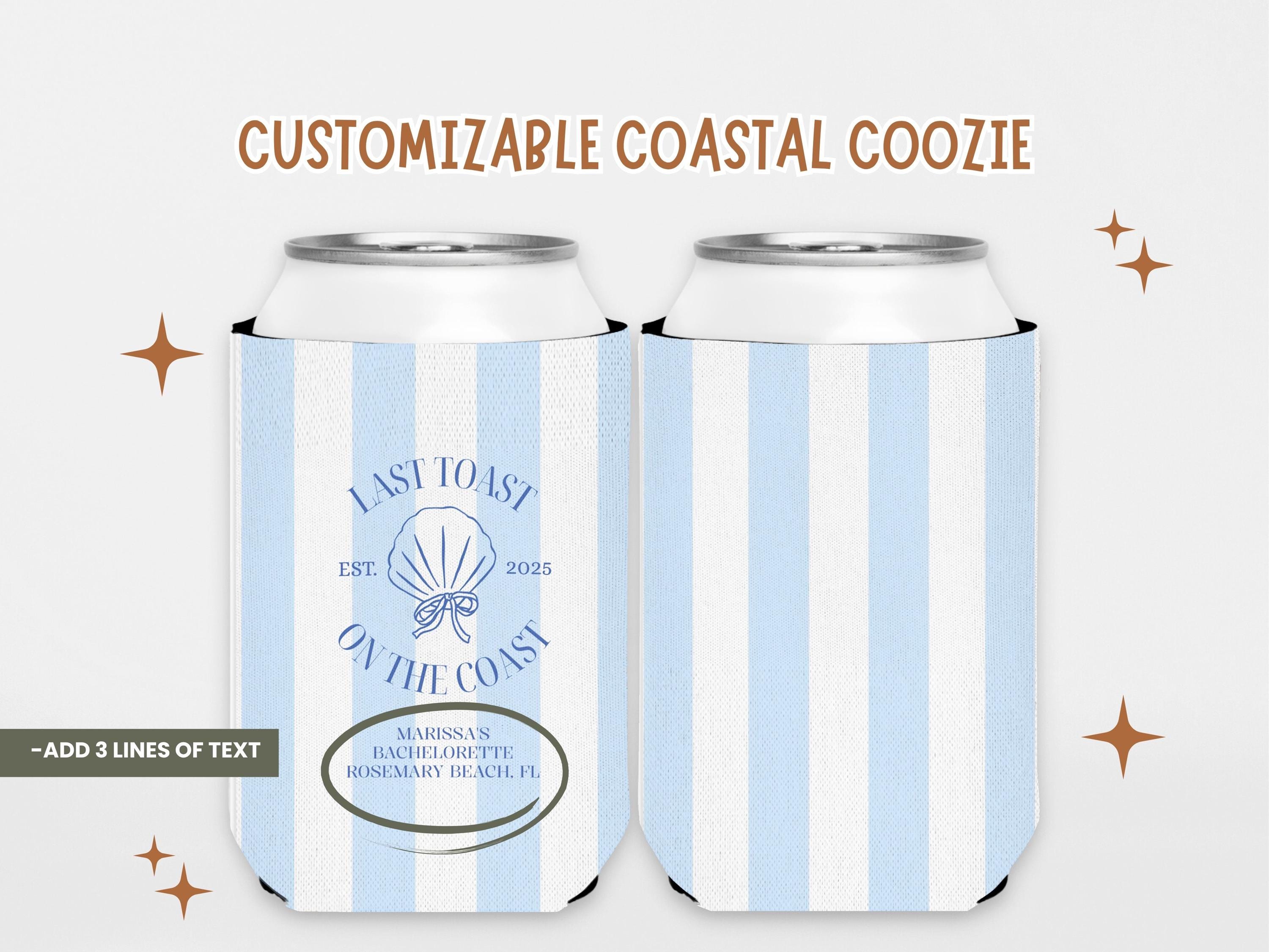 Personalized Coastal Bachelorette Can Cooler, Beach Bachelorette Party Can Coolers, Beach Coastal Can Cooler, Last Toast On The Coast Coozie