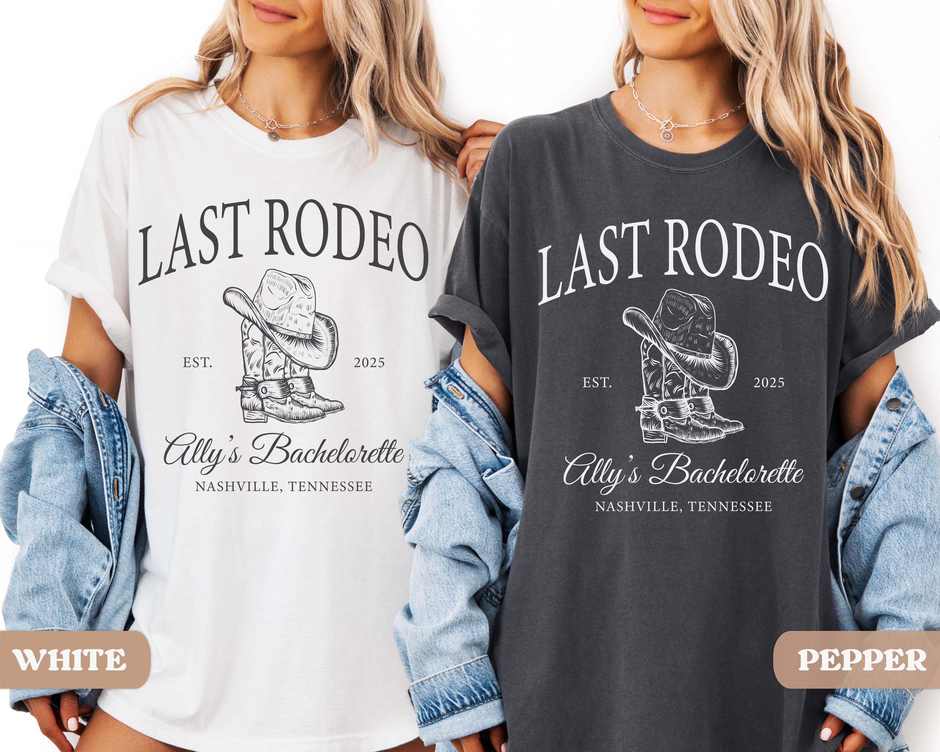 Last Rodeo Bachelorette Shirt, Personalized Location Western Bridal Party Shirt, Custom Western Bachelorette Shirt, Western Bride Shirt