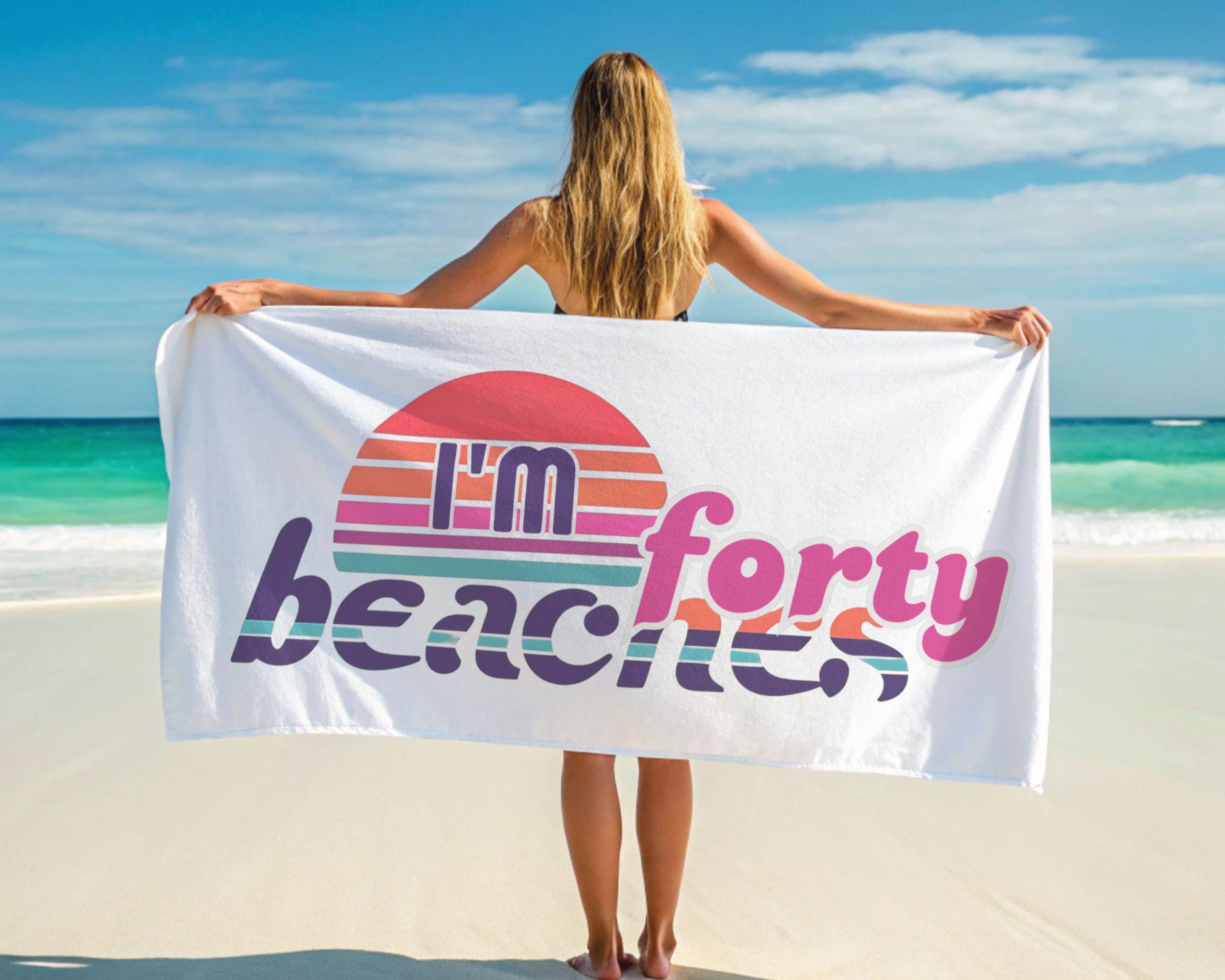 40th Birthday Beach Towel, I'm Forty Beaches 40th Birthday Gift For Her, Retro Pool Towel, 40th Birthday Present, Summer Birthday Trip Gifts