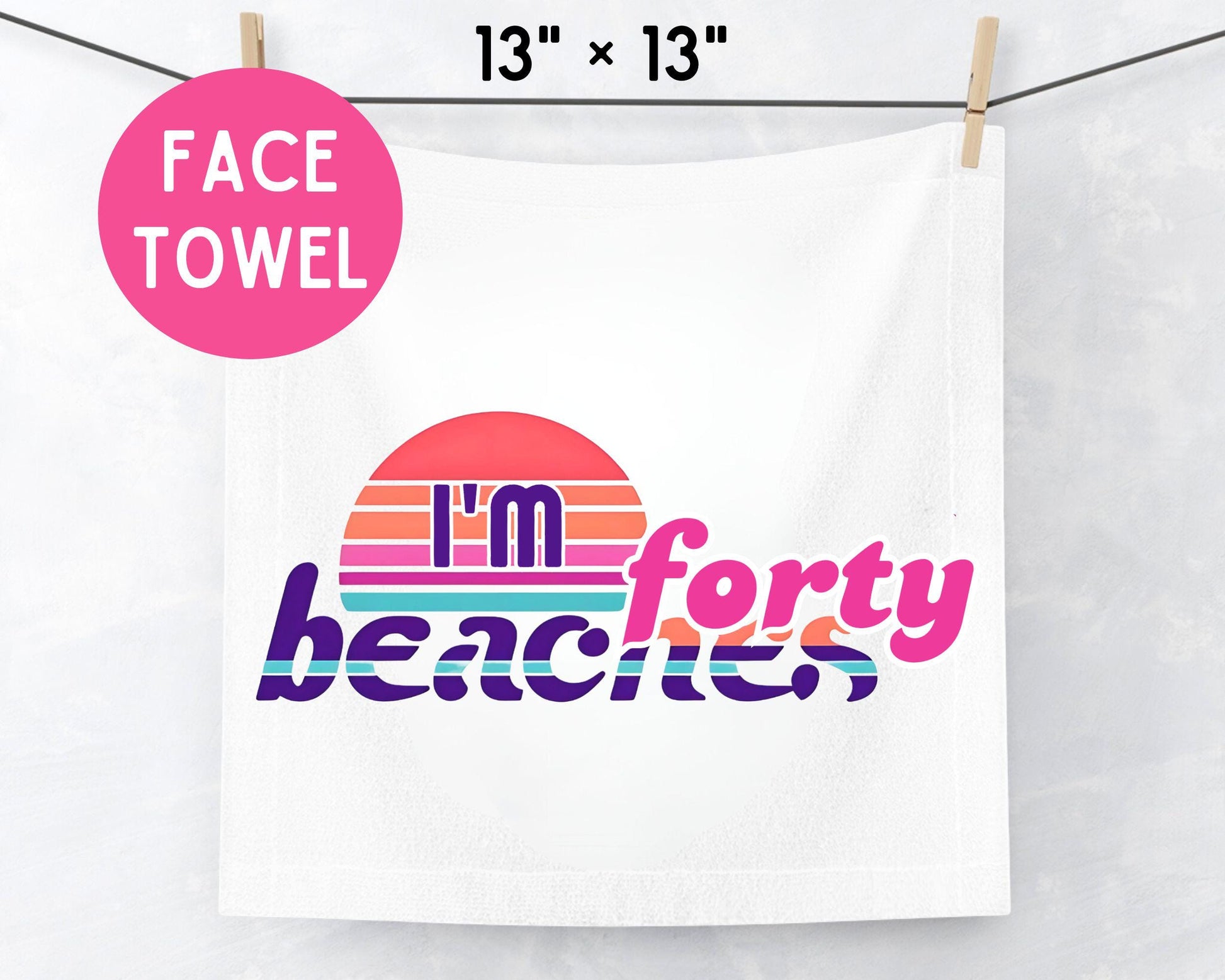 40th Birthday Beach Towel, I'm Forty Beaches 40th Birthday Gift For Her, Retro Pool Towel, 40th Birthday Present, Summer Birthday Trip Gifts