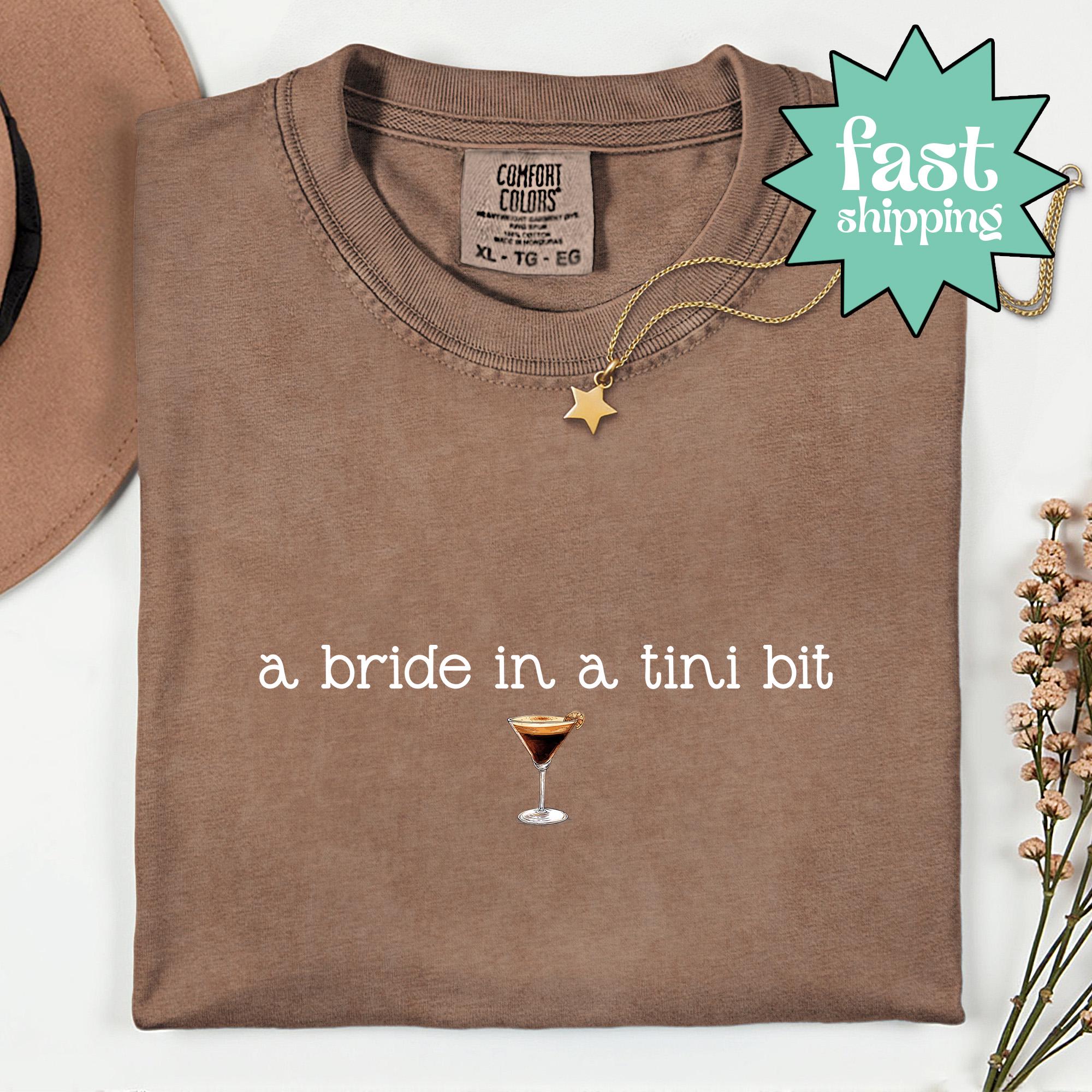 Comfort Colors® A Bride in a Tini Bit Bride Shirt, Espresso Martini Shirt, Future Mrs Shirt, Engaged Shirt, Bridal Shower Gift Idea