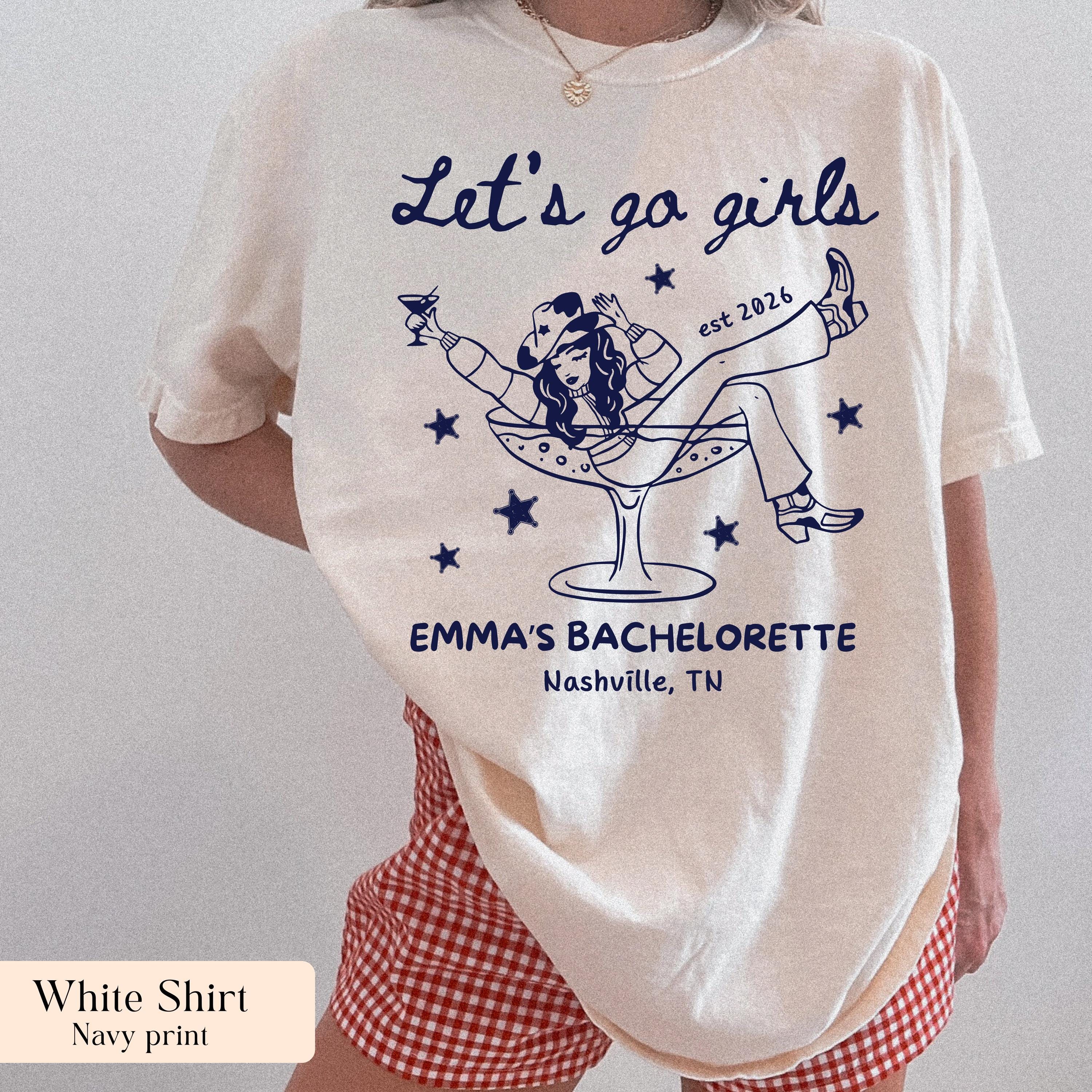 Let's Go Girls, Custom Western Bachelorette Shirt, Cowgirl Bride Tee, Personalized Nashville Bach Shirts, Matching Country Bridal Squad