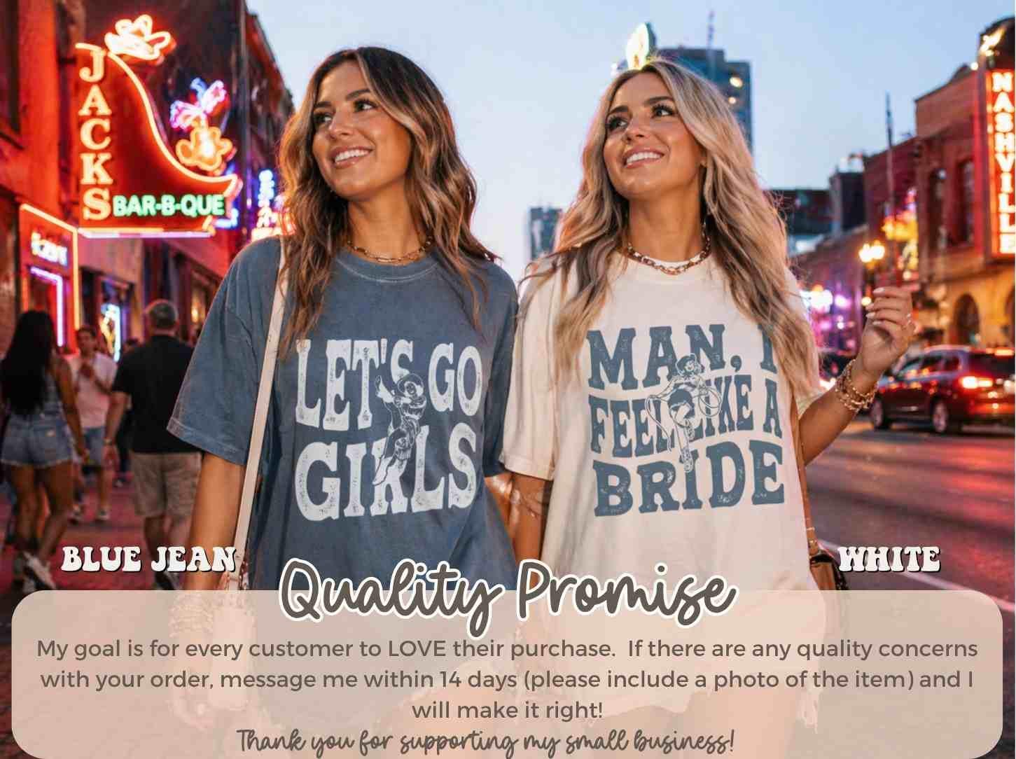 Nashville Bachelorette Shirts, Let’s Go Girls Shirt Man I Feel Like a Bride Cowgirl Bachelorette Outfit Western Bride Party, Girls Trip Tees