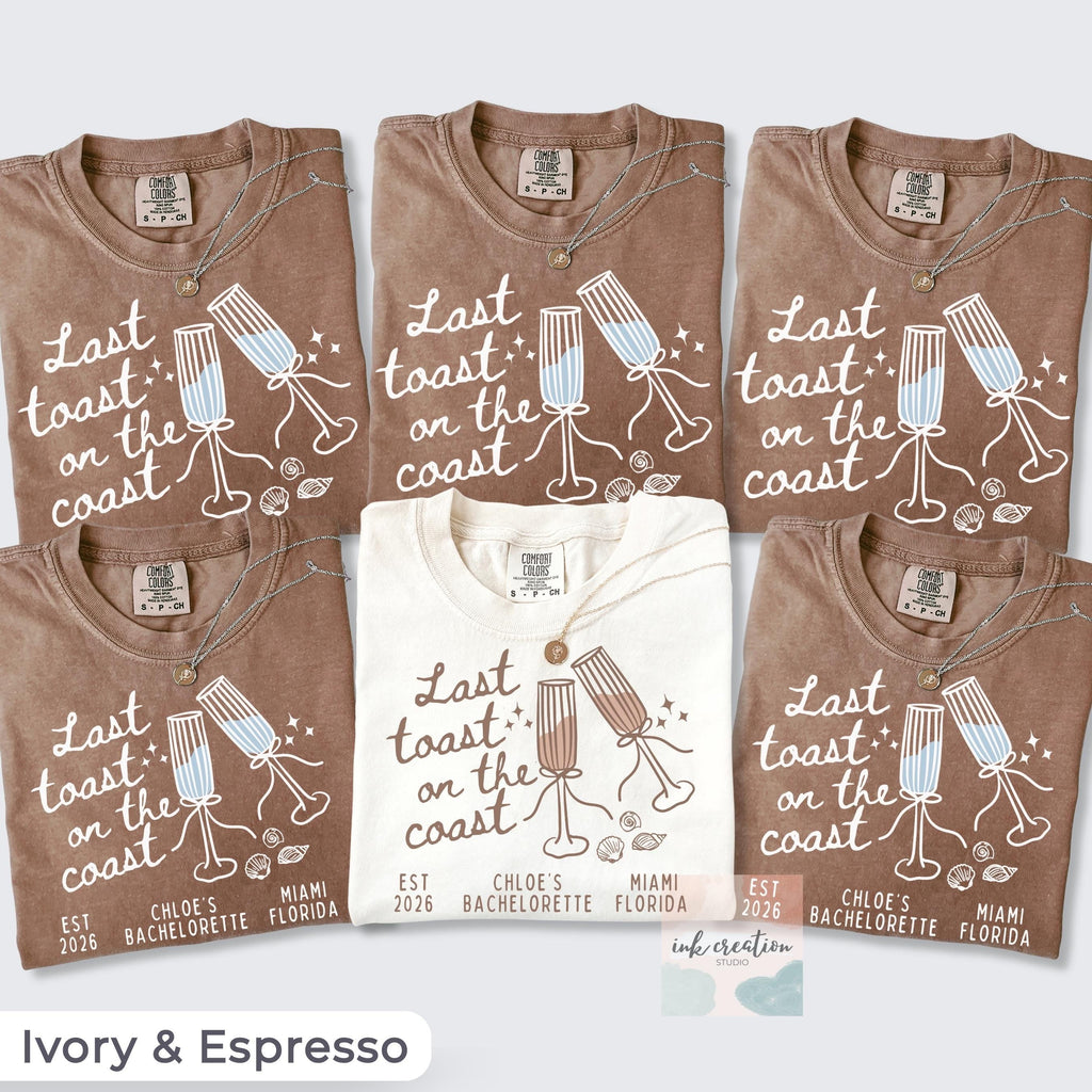 Last Toast on the Coast Shirt, Custom Beach Bachelorette Shirts, Personalized Bachelorette Shirts, Custom Location, Custom Bach Party Shirts