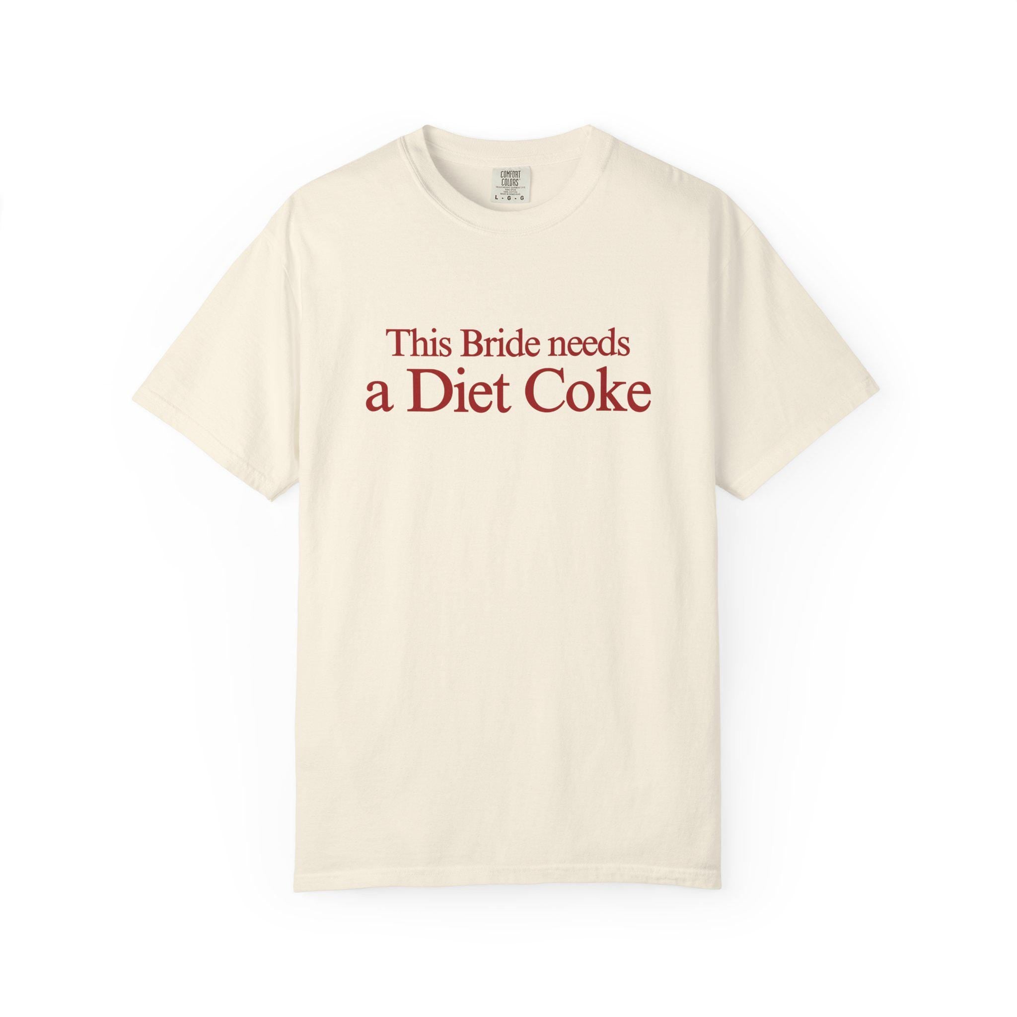 The Bride Needs a Diet Coke tshirt, Funny Bride Shirt, Bachelorette Party Tee, Wedding Morning Outfit, Bach Trip Shirt, Bridal Gift
