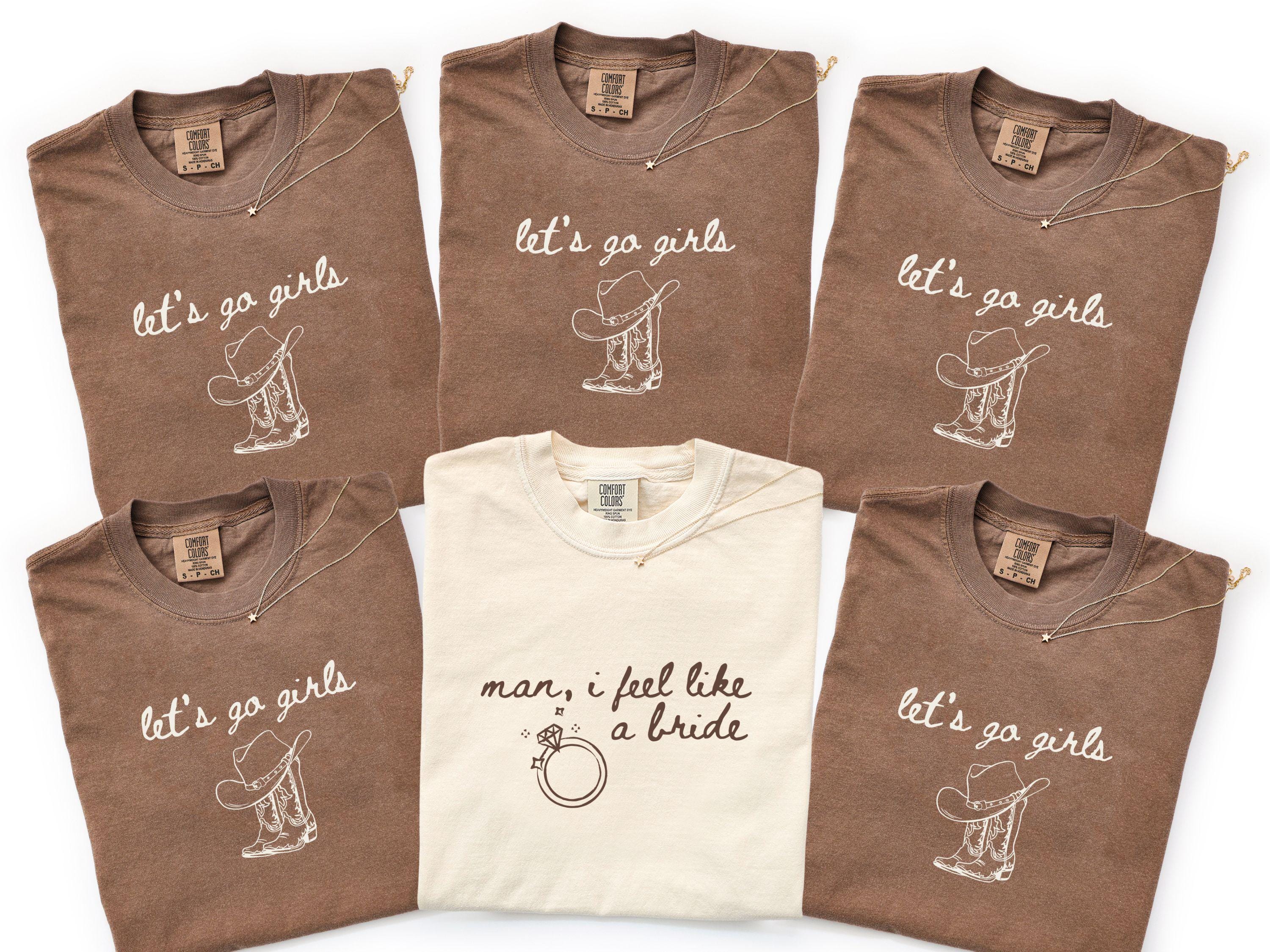 Man I Feel Like A Bride Shirt, Comfort Colors Western Bachelorette Tee, Lets Go Girls Cowgirl Bridal Party Shirt, Bride Tee