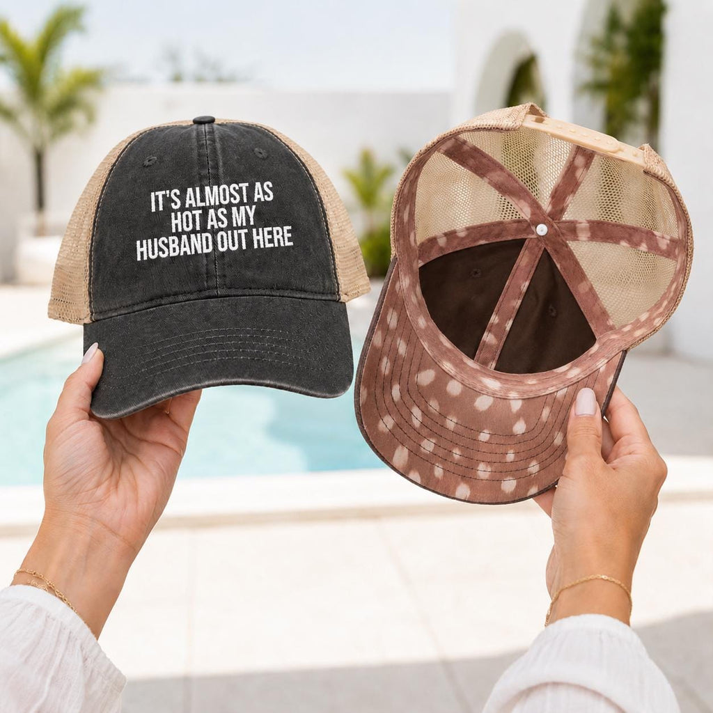 It's Almost As Hot As My Husband Out Here Hat | Funny Wife Hat | Bachelorette Hat | Beach Hat | Honeymoon Hat | Funny Baseball Cap