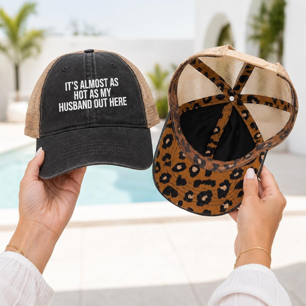 It's Almost As Hot As My Husband Out Here Hat | Funny Wife Hat | Bachelorette Hat | Beach Hat | Honeymoon Hat | Funny Baseball Cap